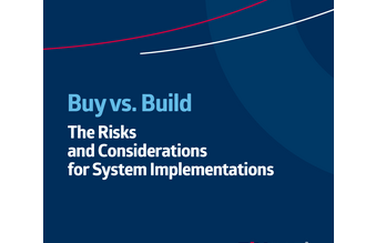 Build vs. Buy: The Risks and Considerations for System Implementations